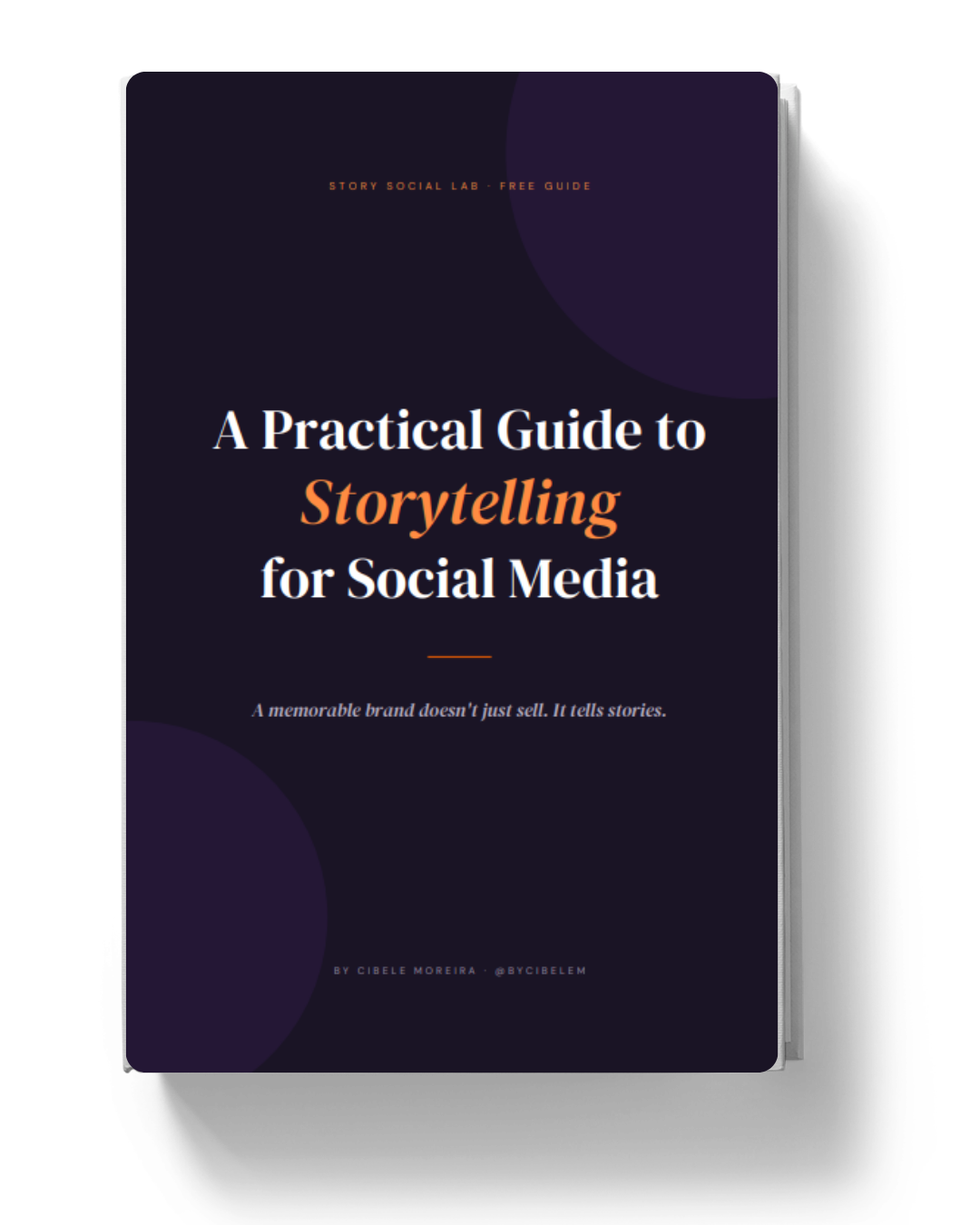 Cover of A Practical Guide to Storytelling for Social Media